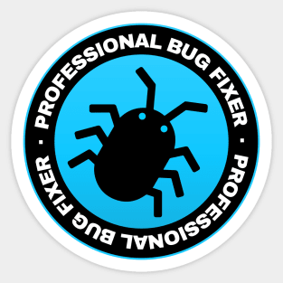 Professional Bug Fixer Sticker